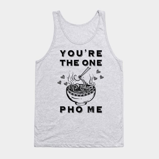 You're the One Pho Me Tank Top by lilmousepunk